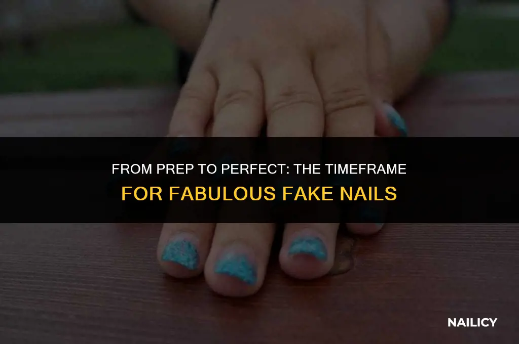 how long does it take to get fake nails done