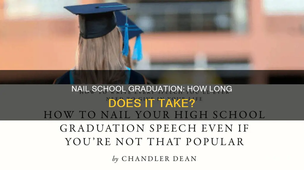 how long does it take to graduate from nail school