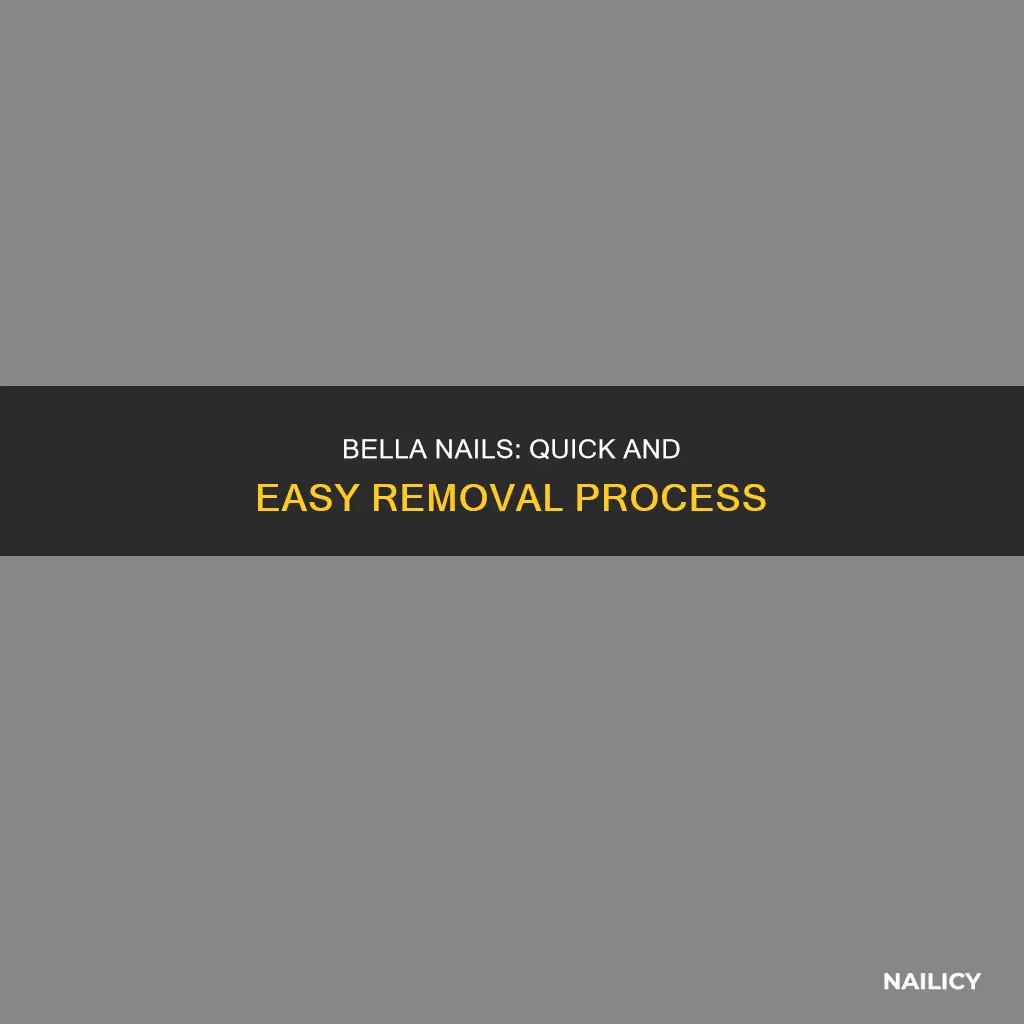 how long does it take to remove bella nails
