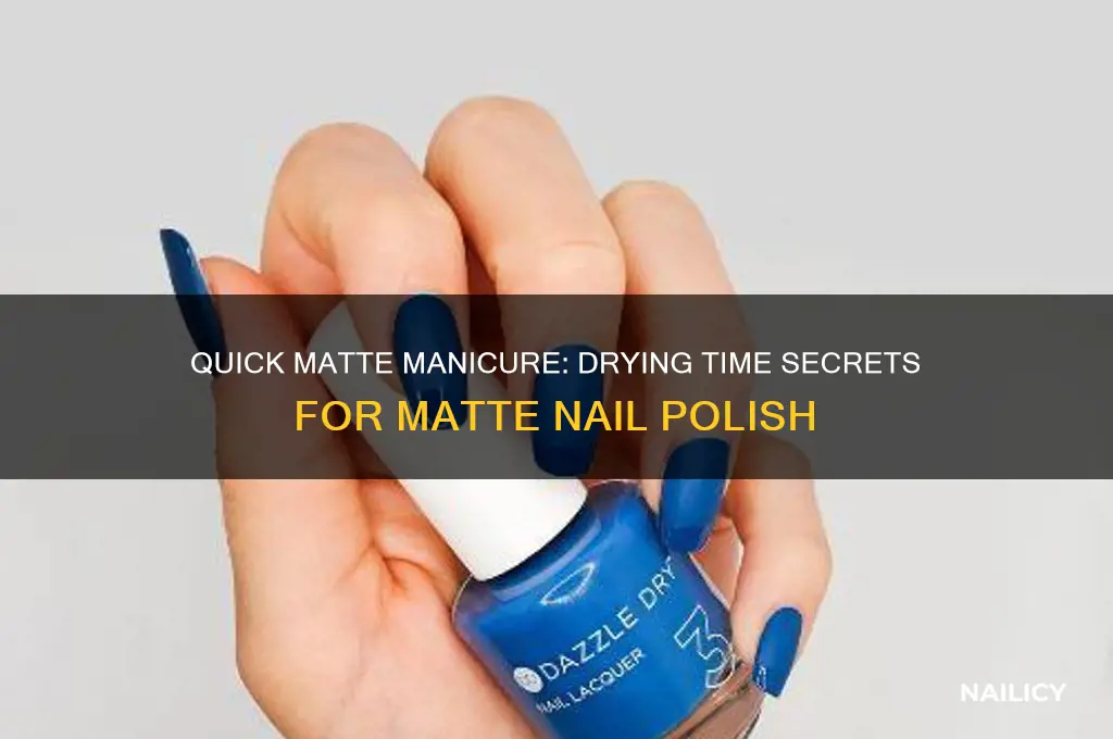 how long does matte nail polish take to dry