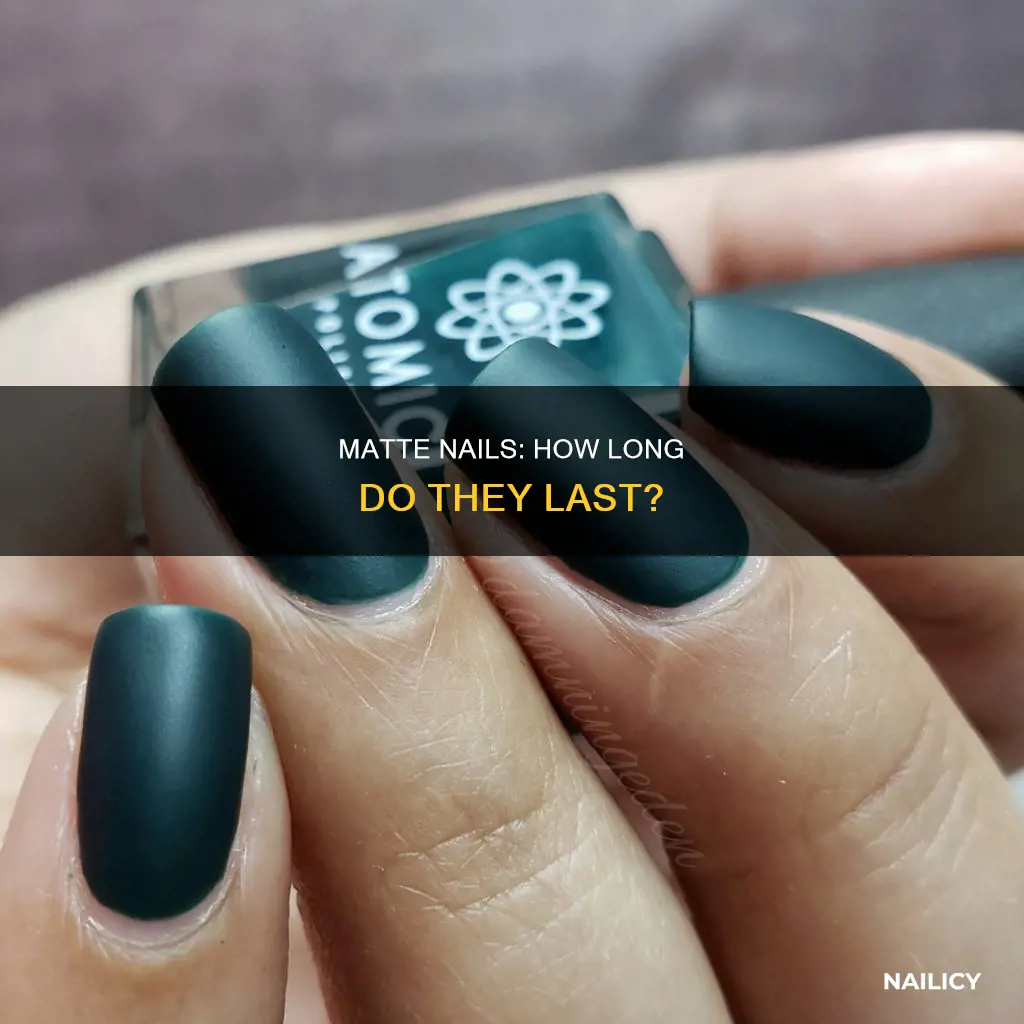 how long does matte nails last