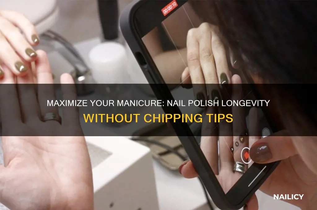 how long does nail polish last without chipping
