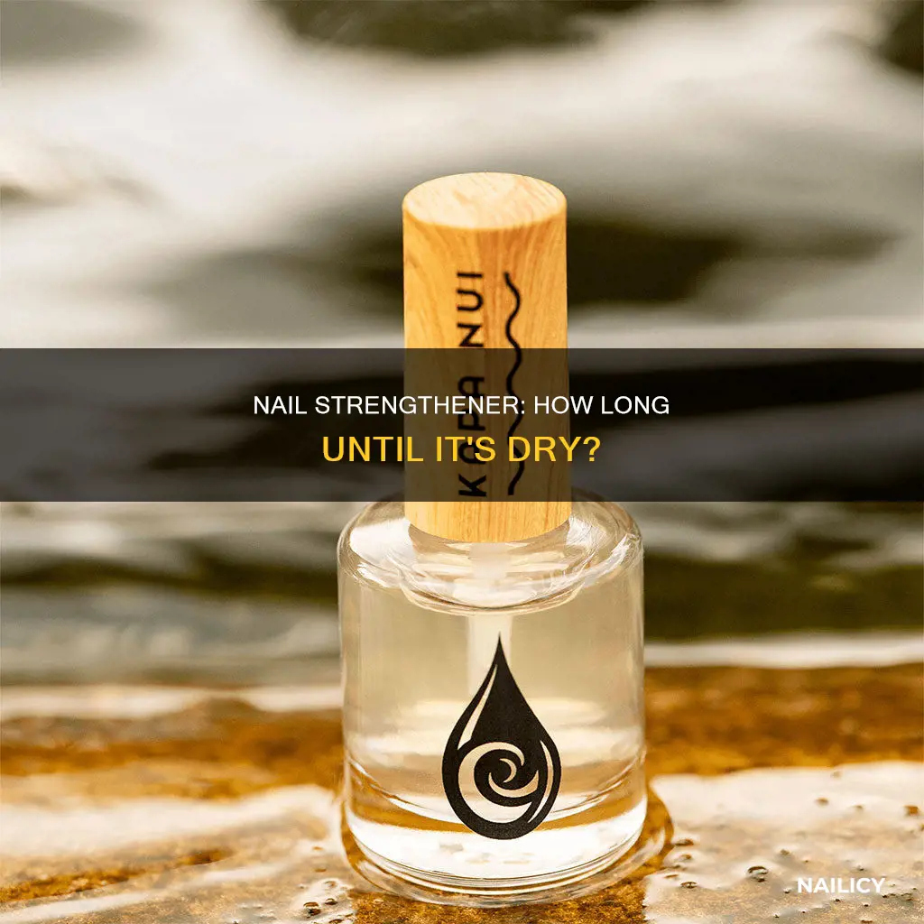 how long does nail strengthener take to dry