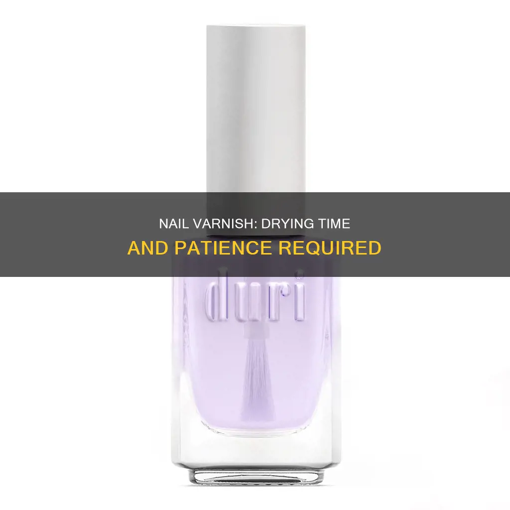 how long does nail varnish take to fully dry