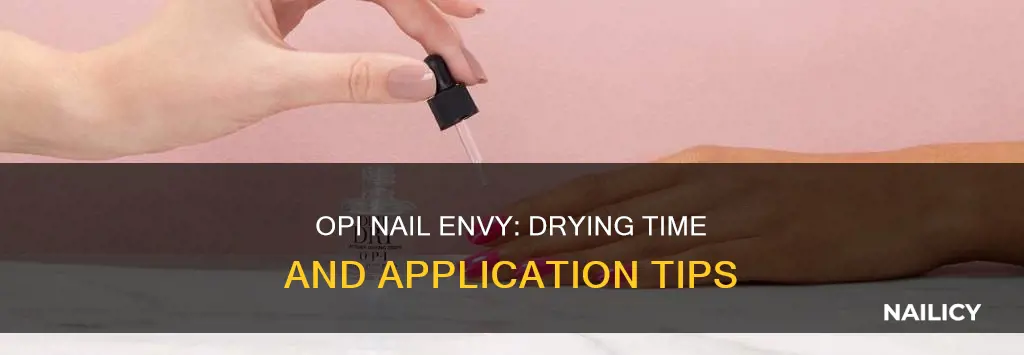 how long does opi nail envy take to dry