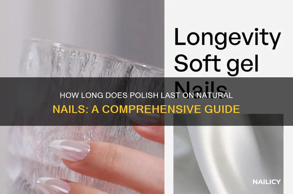 how long does polish last on natural nails