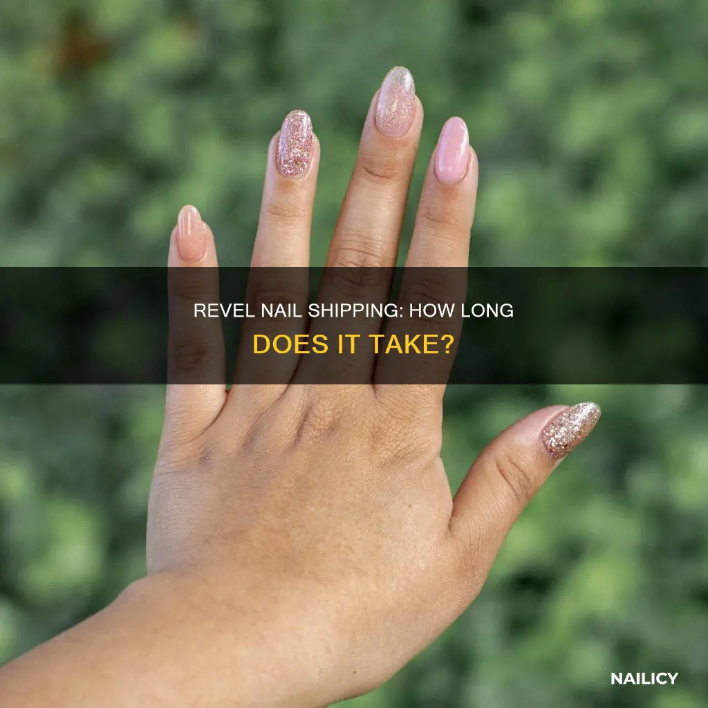 how long does revel nail take to ship