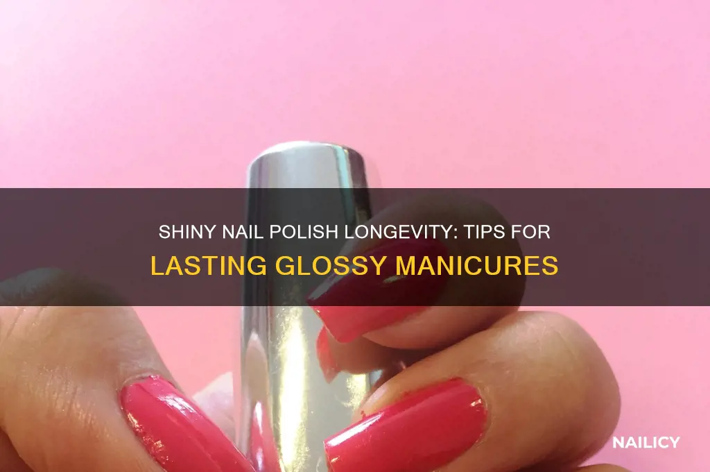 how long does shiny nail polish last