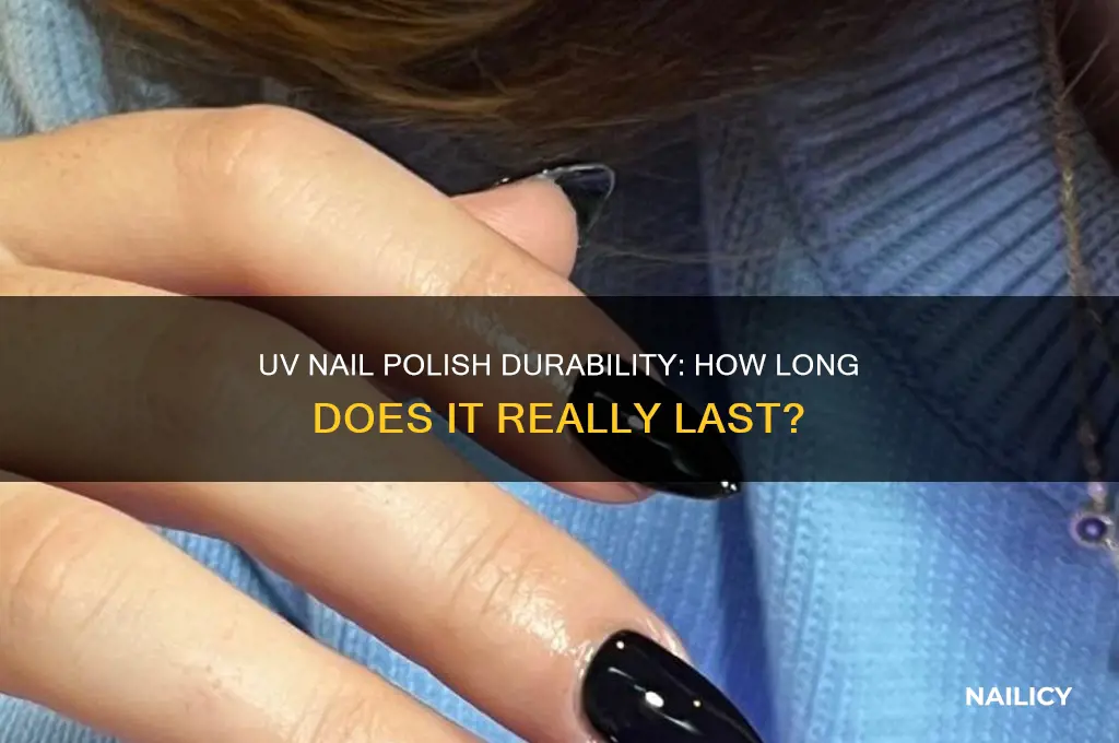 how long does uv nail polish last
