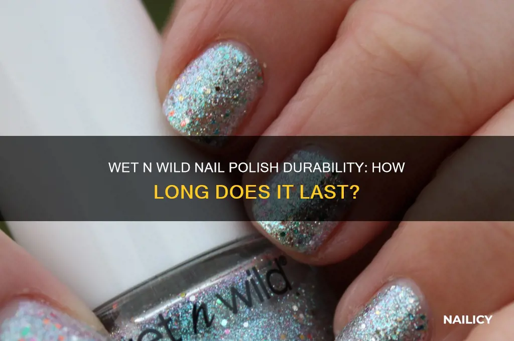 how long does wet n wild nail polish last