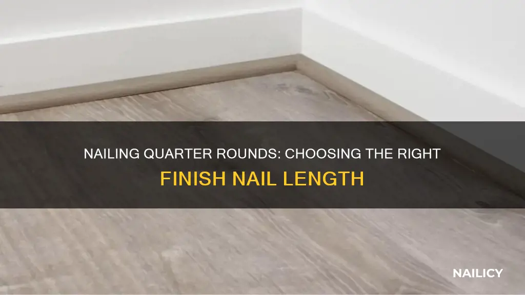 how long finish nails for quarter round