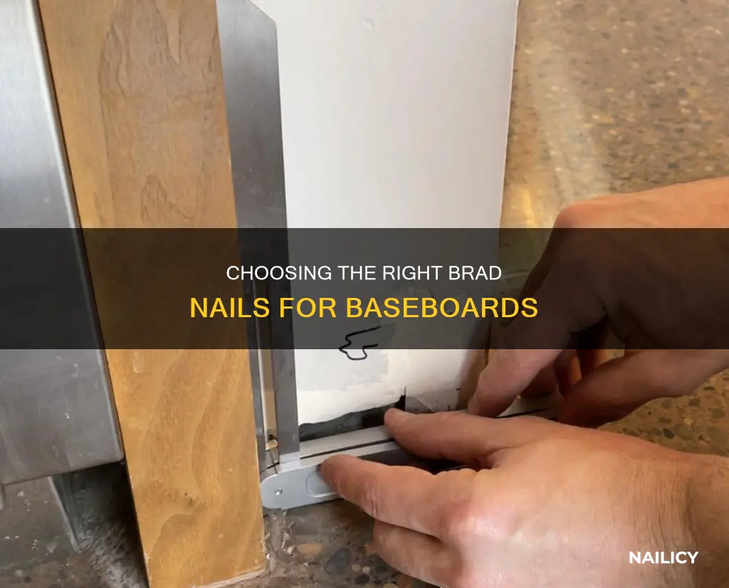 how long is brad nails for baseboard