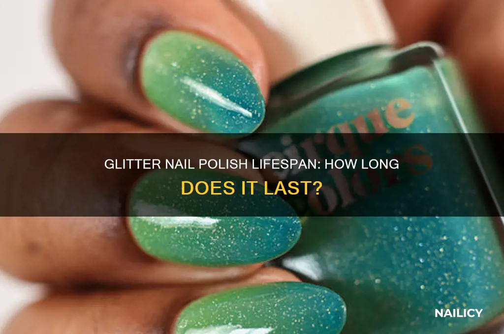 how long is glitter nail polish good for