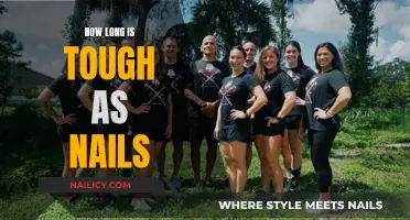Tough as Nails: How Long Does It Last?