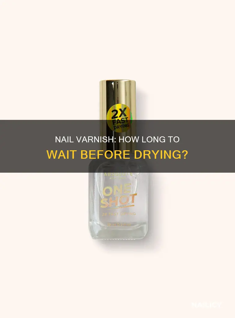 how long nail varnish dry