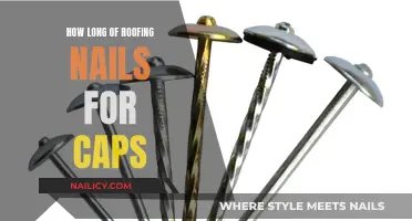 Roofing Nail Length for Caps: How Long Should They Be?