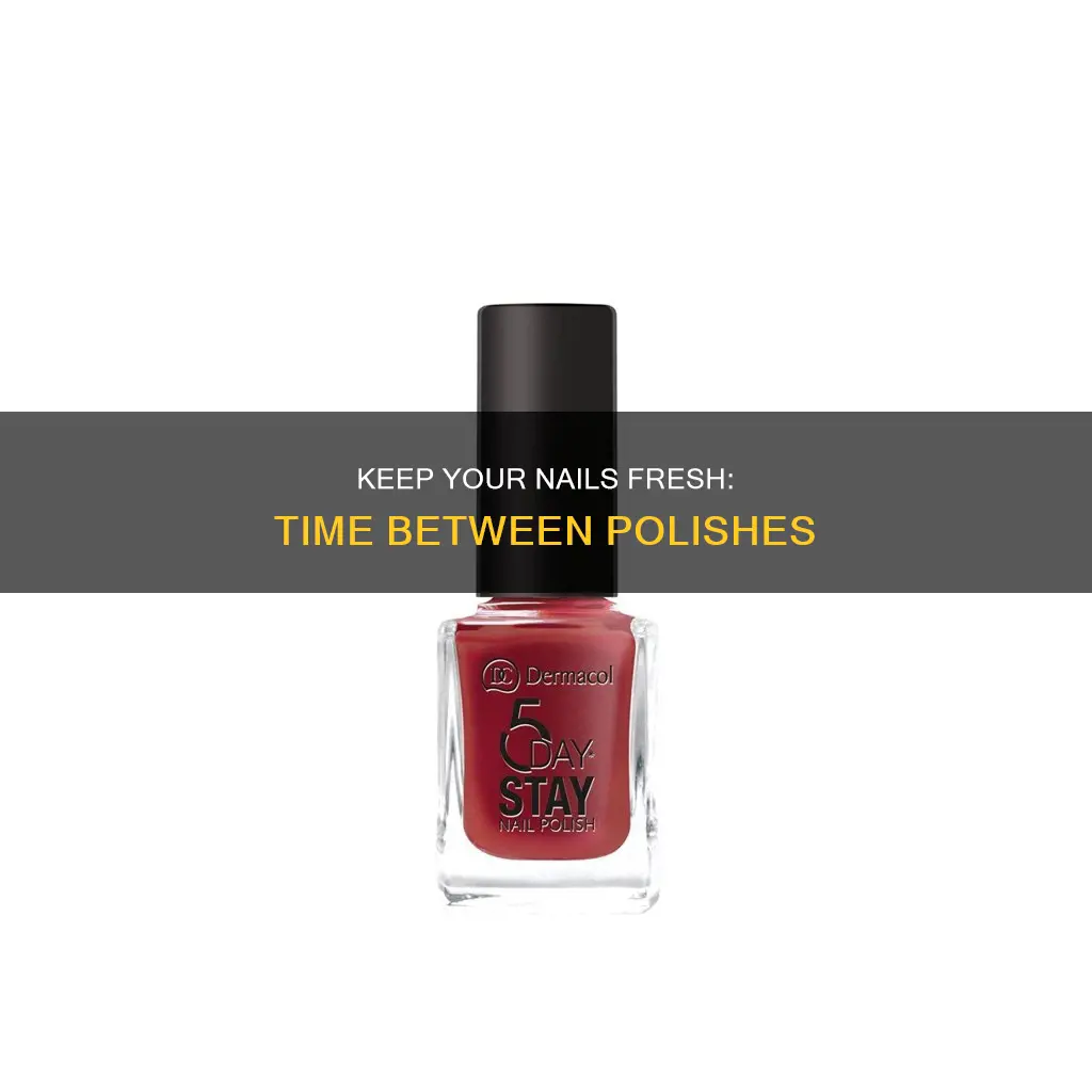 how long should i go between painting my nails