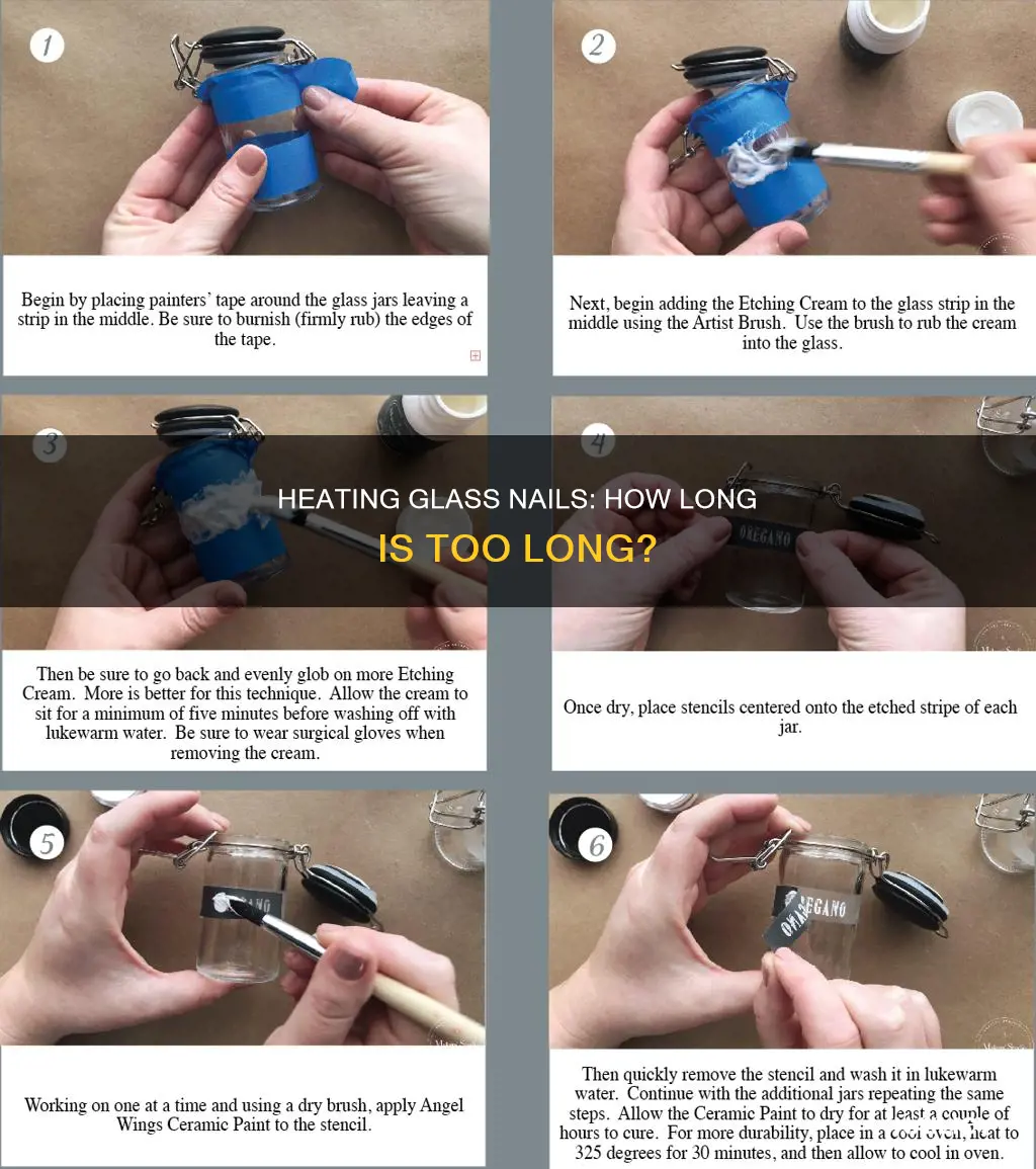 how long should i heat glass nail