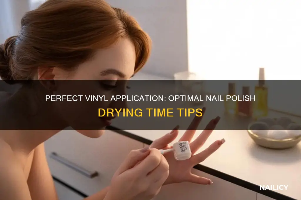 how long should nail polish dry before using vinyls