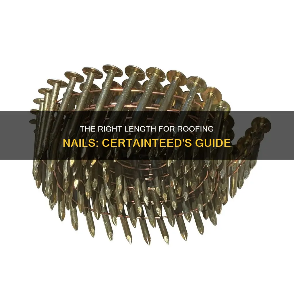 how long should roofing nails be certainteed