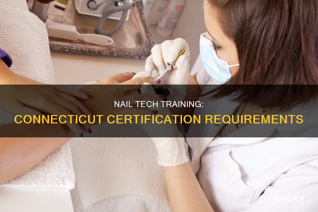 how long to become a nail tech in connecticut