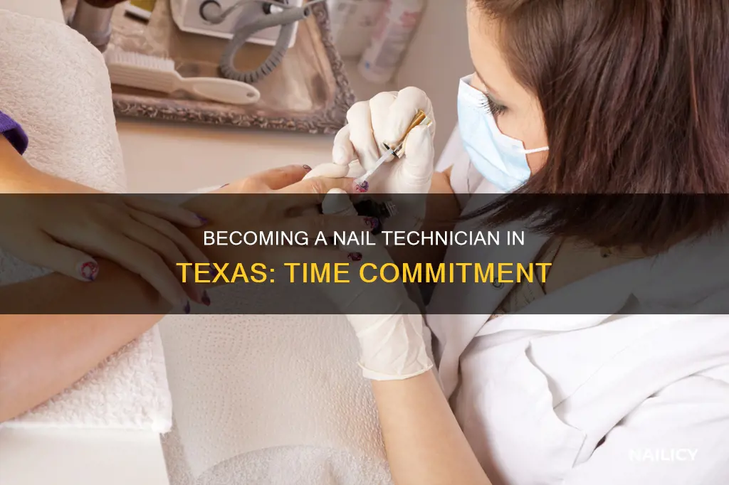 how long to become a nail tech in texas