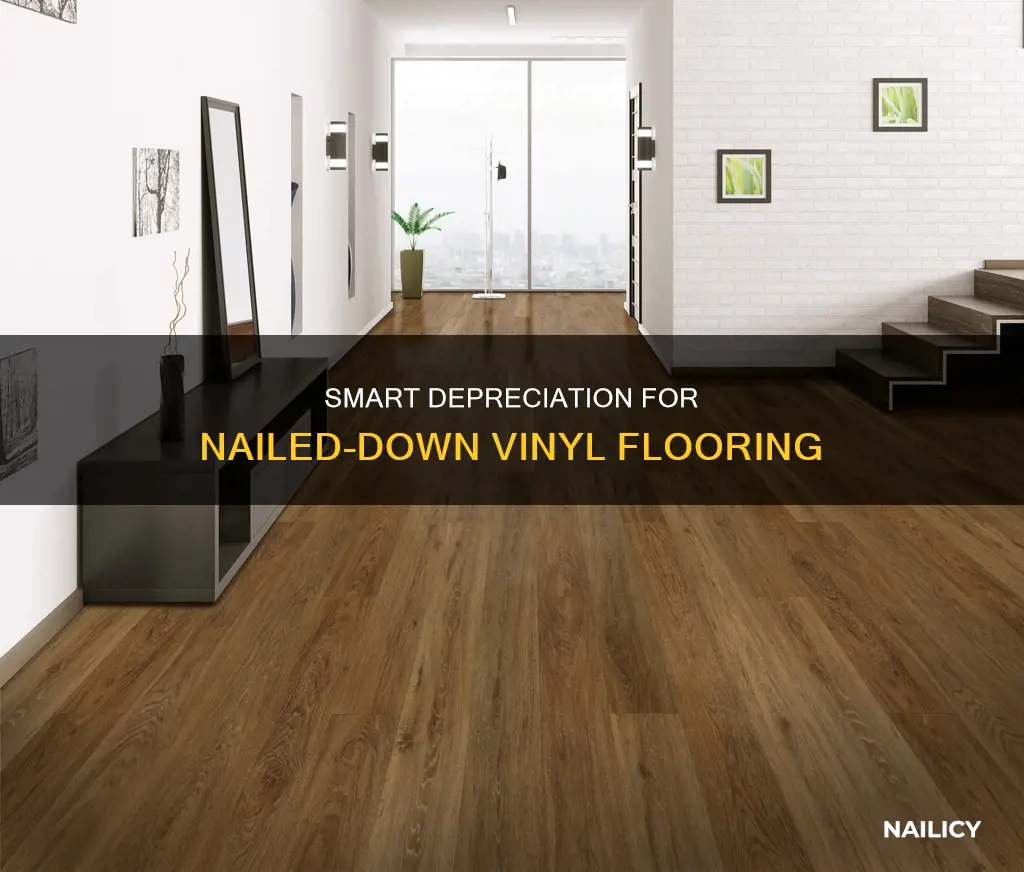 how long to depreciate vinyl flooring nailed down