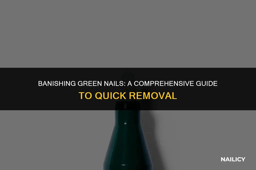 how long to get rid of green nails