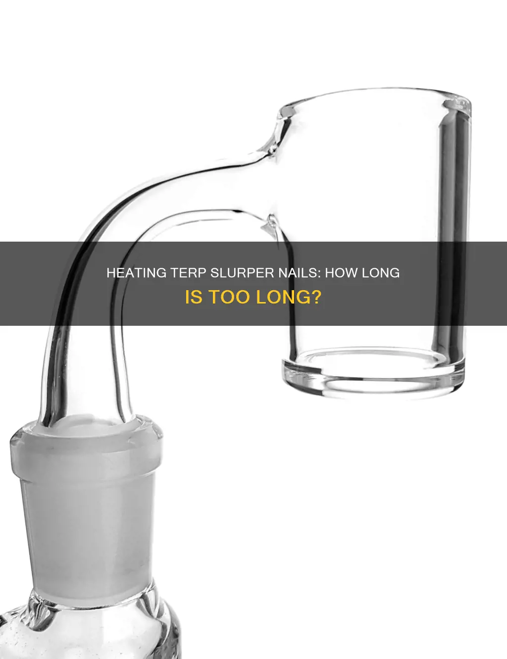 how long to heat a terp slurper nail