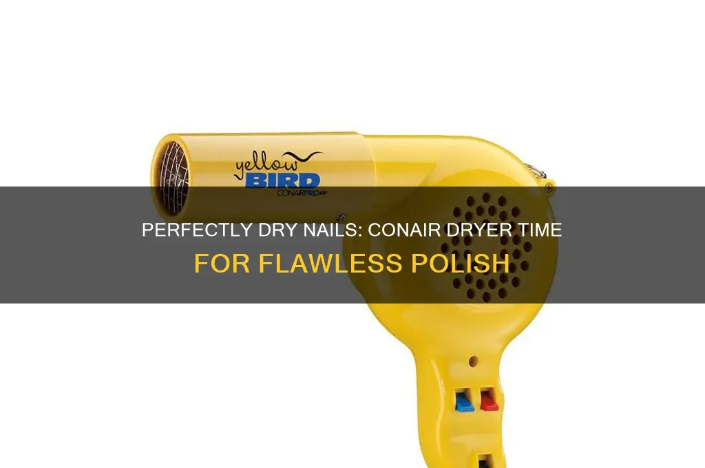 how long to hold nail polish under conair nail dryer