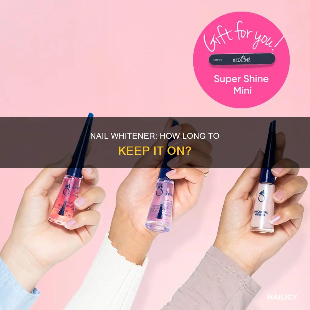 how long to keep nail whitener on