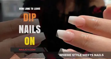 Dip Nails: How Long Should You Leave Them On?
