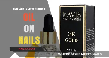 Vitamin E Oil: How Long to Soak Your Nails?