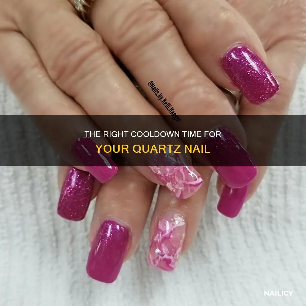 how long to let cool quartz nail after red hot