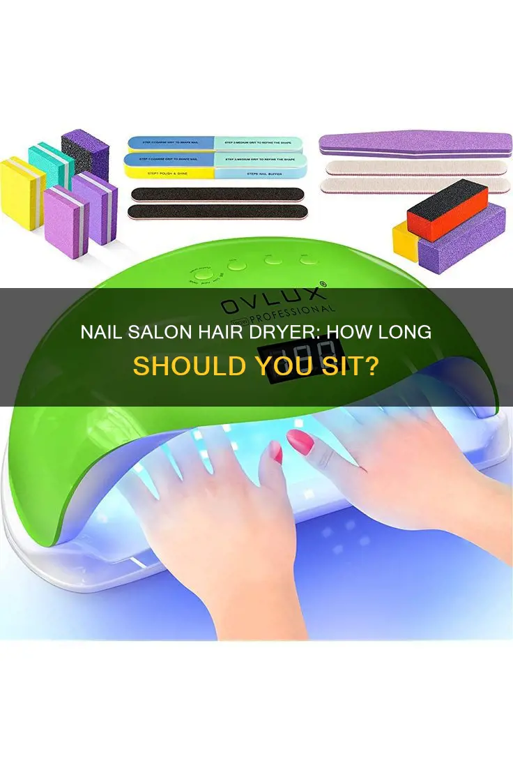 how long to sit under dryer at nail salon