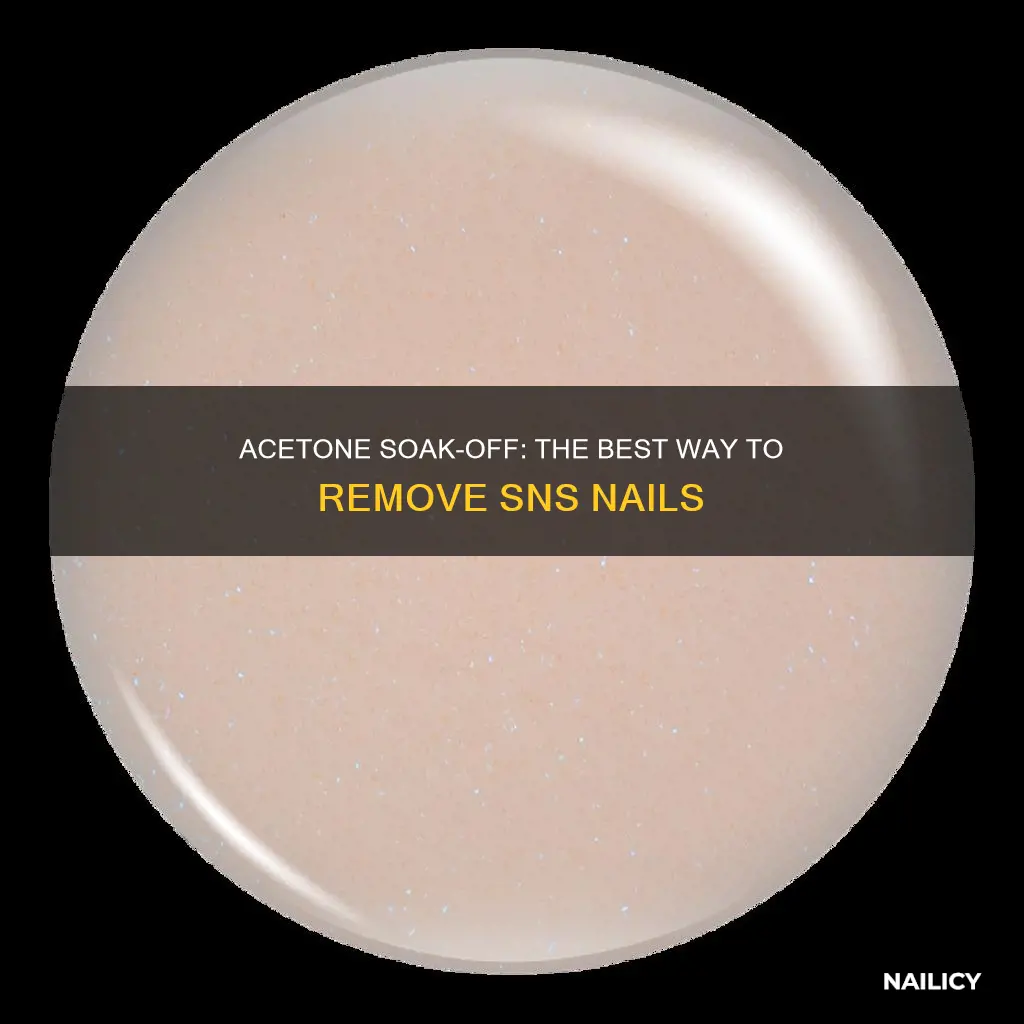 how long to soak nails in acetone to remove sns
