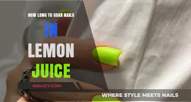 Soaking Nails in Lemon Juice: How Long is Enough?