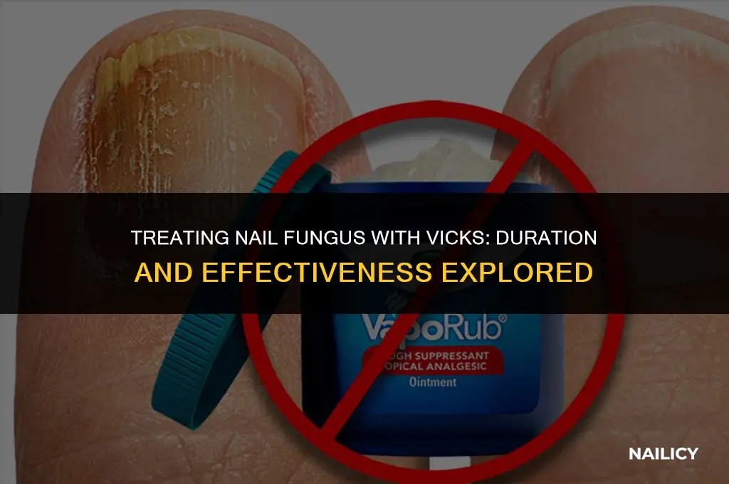how long to use vicks for nail fungus