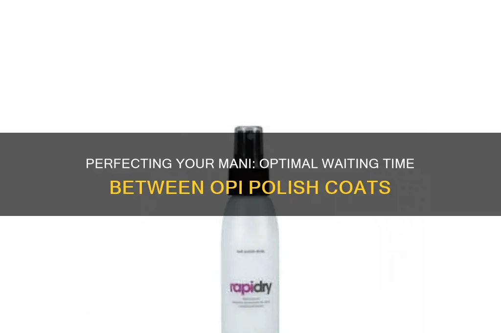 how long to wait between nail polish coats opi