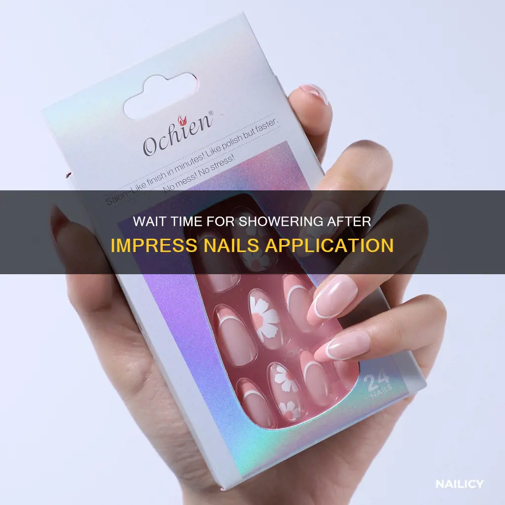 how long to wait to shower after impress nails