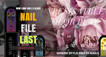Glass Nail Files: How Long Do They Last?