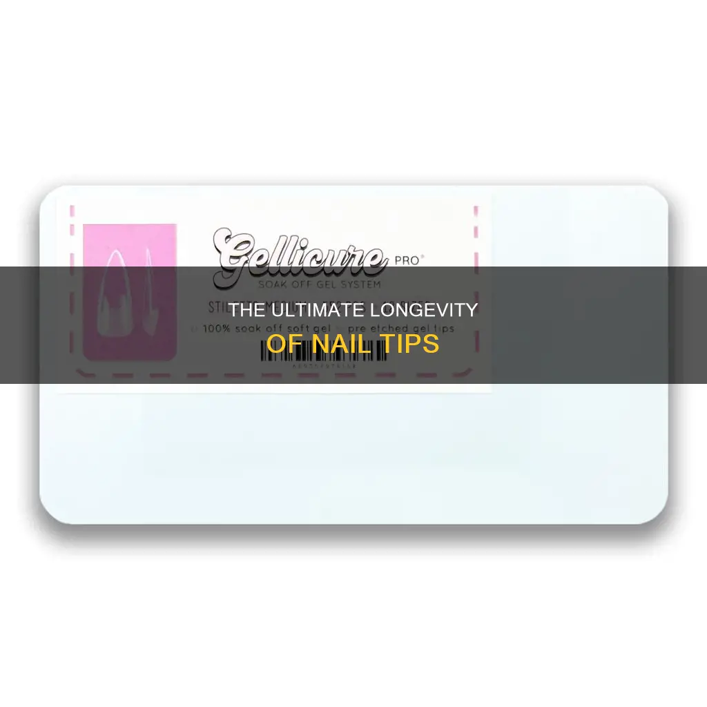 how long will nail tips last