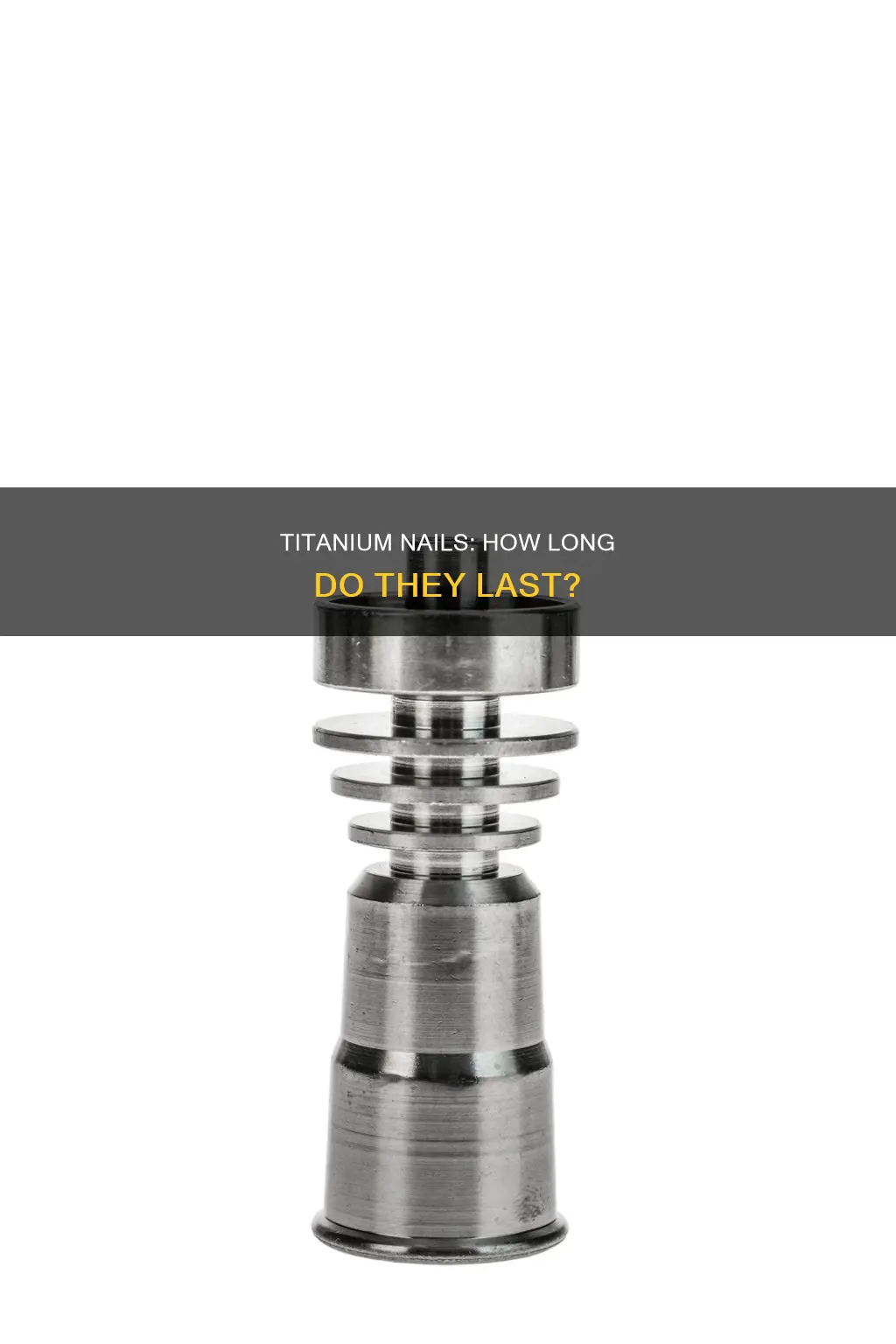 how long will titanium nail last
