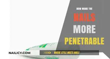 Make Your Toenails Softer and More Penetrable