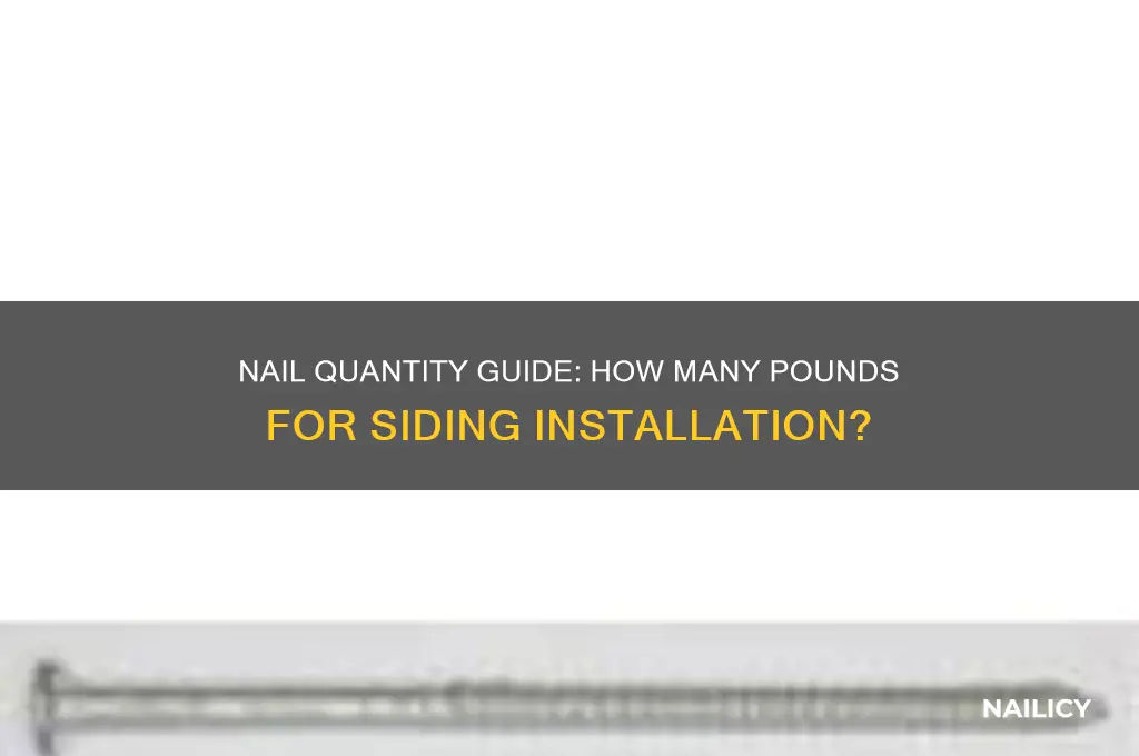 how mang lbs of nails for siding