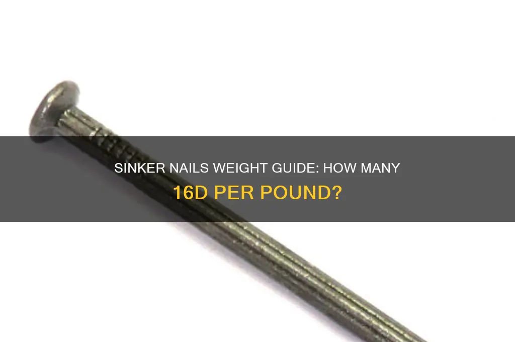 how many 16 sinkers nails per pound