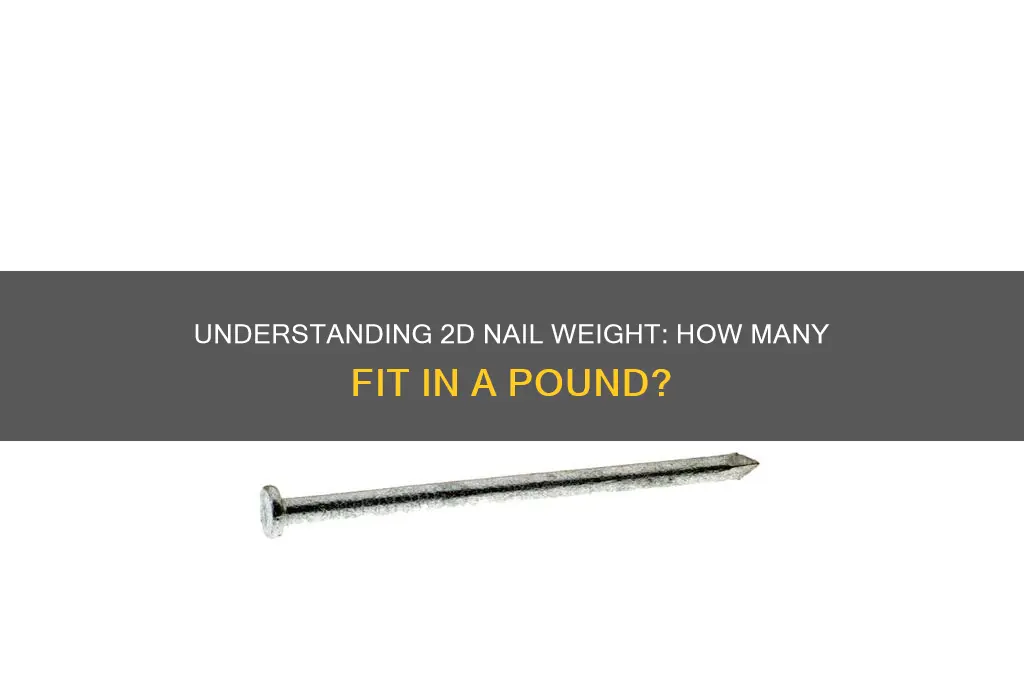 how many 2d nails in a pound