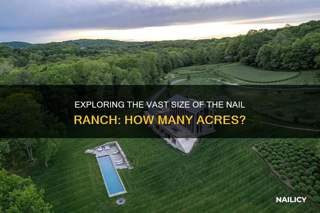 how many acres is the nail ranch