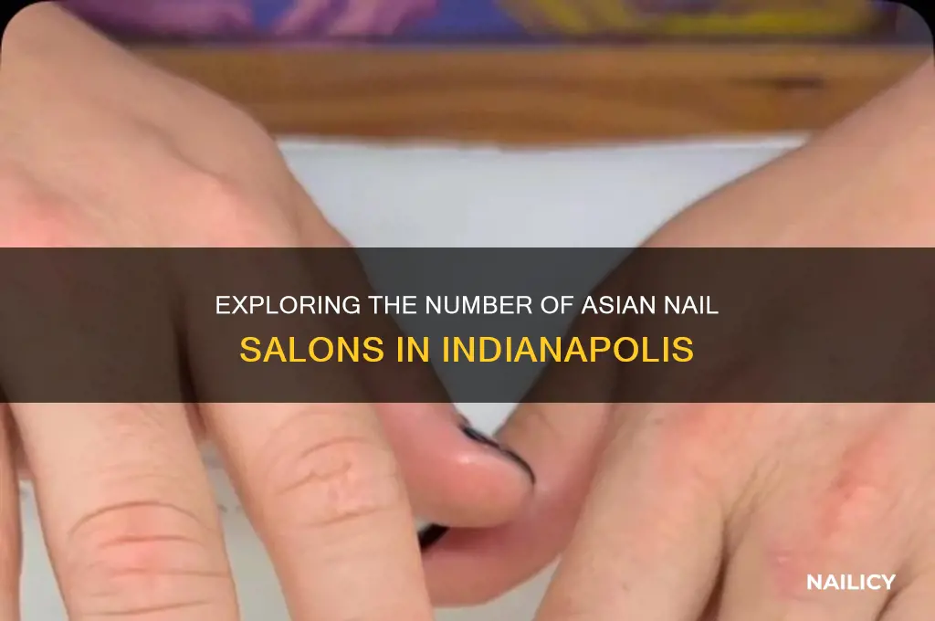 how many asian nail salons are in indianapolis in