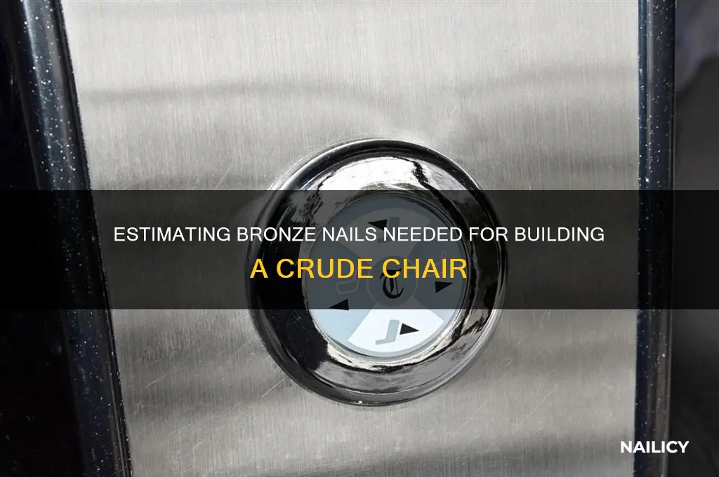 how many bronze nails for crude chair